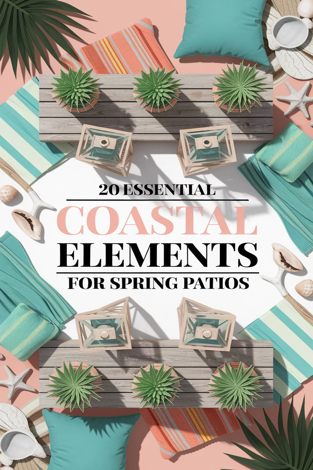 Image for: 20 Essential Elements for a Coastal Style Spring Outdoor Patio